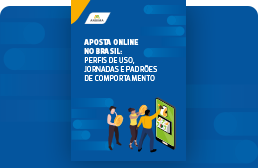Aposta Online no Brasil: perfis de uso, jornadas e padrões de comportamento - Edição 1