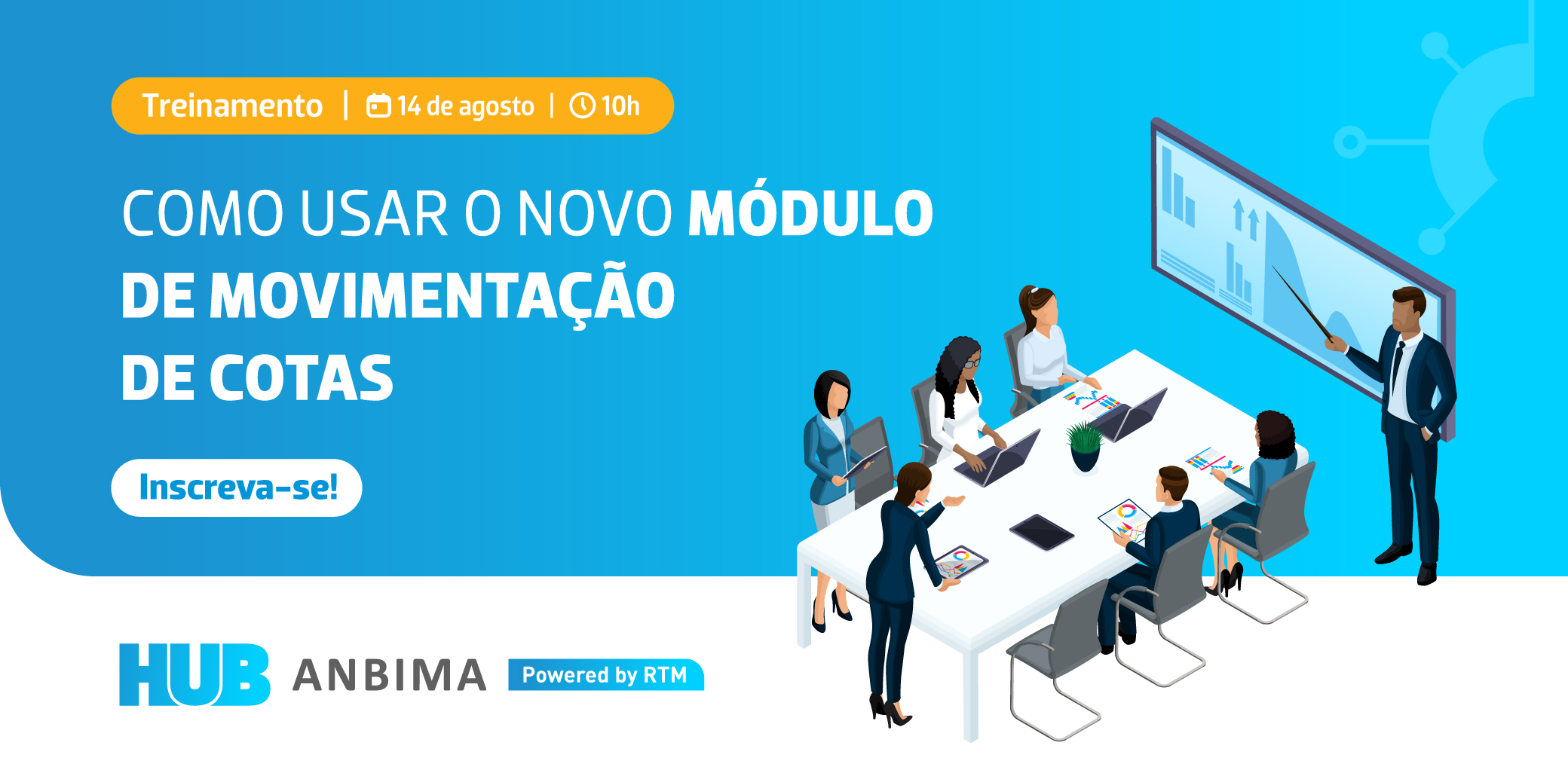 Participe do treinamento sobre o novo módulo de movimentação de cotas do HUB ANBIMA