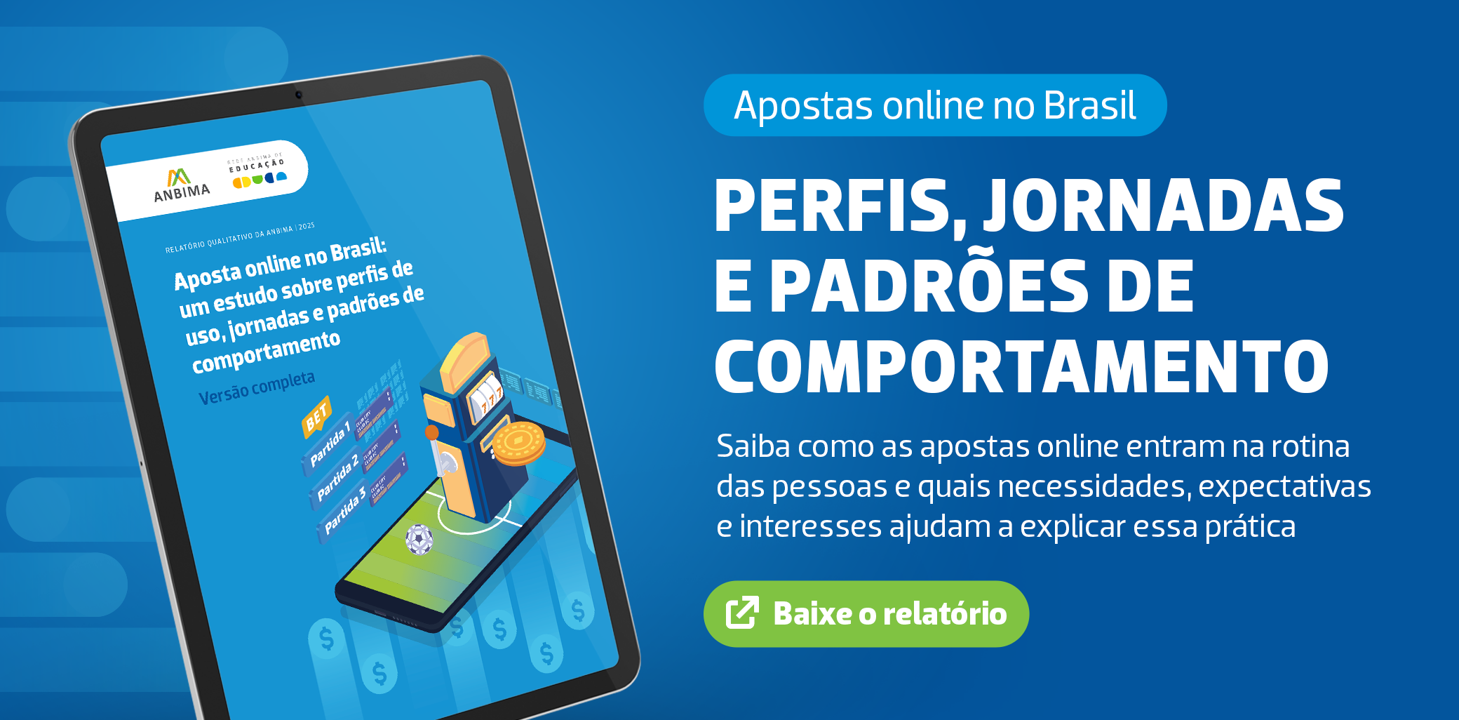 Papel das apostas online na vida financeira da população é tema de estudo inédito da Anbima